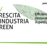 Crescita e industria green: efficienza energetica, rinnovabili, waste management. Aspetti produttivi e finanziari