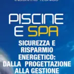 Piscine e Spa - Sicurezza e Risparmio energetico: dalla progettazione alla gestione